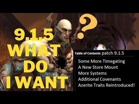 9.1.5 CONFIRMED - Top 5 Content Updates I Want To See In 9.1.5 - Shadowlands Chains of Domination