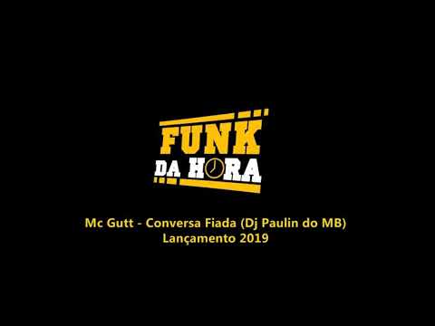 Mc Gutt - Conversa Fiada (Dj Paulin do MB) LANÇAMENTO 2019