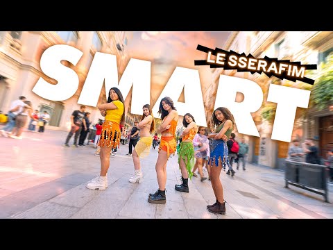 [KPOP IN PUBLIC] LE SSERAFIM (르세라핌) 'SMART' | dance cover by SIG from Barcelona