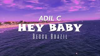 Musik-Video-Miniaturansicht zu Hey Baby Songtext von Adil C