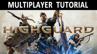 Highguard | Multiplayer Tutorial