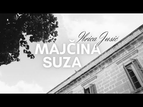 Ibrica Jusić - Majčina suza (Official lyric video)