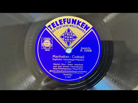 Berlin Barmusik: OSKAR JEROCHNIK - HELGA WILLE: Manhattan Cocktail 1./2. Teil 1939