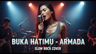 Download lagu ARMADA - BUKA HATIMU | COVER SLOW ROCK VERSION mp3