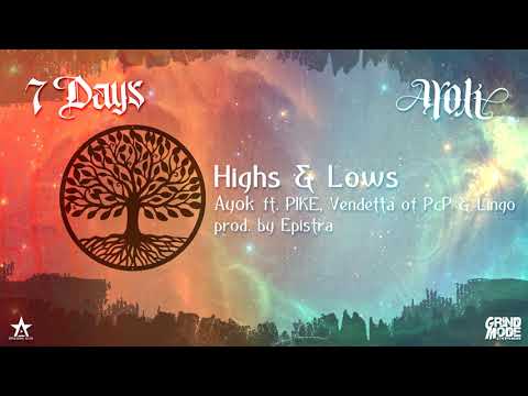 Day 2- Ayok ft. PIKE, Vendetta of PcP & Lingo - Highs & Lows (prod. by Epistra)