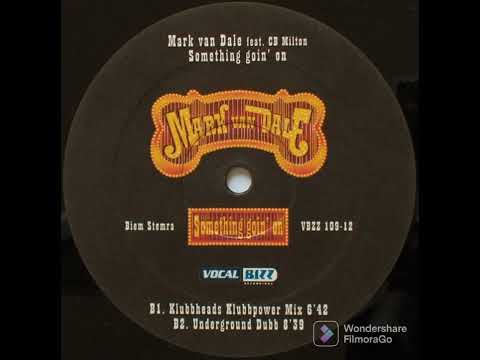Mark van Dale Feat CB Milton - Something Going' On (Klubbheads Klubbpower Mix)