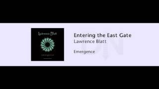 Lawrence Blatt - Entering the East Gate - Emergence - 06