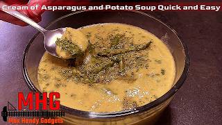 Cream of Asparagus and Potato Soup Quick and Easy