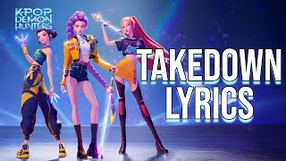 Download lagu Takedown Lyrics (From 'KPop Demon Hunters') HUNTR/X mp3