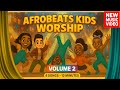12 Minutes Of Afrobeats Kids Worship Vol 2 4 Fun Bible Songs For Ages 3 8 Dance Praise Gospel
