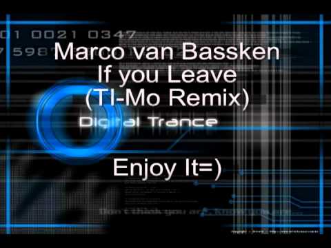 Marco van Bassken - If you Leave (TI Mo Remix)