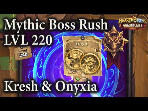 Kresh & Onyxia (Week 4 Day 6) : lvl 220 Mythic Boss Rush : Mercenaries