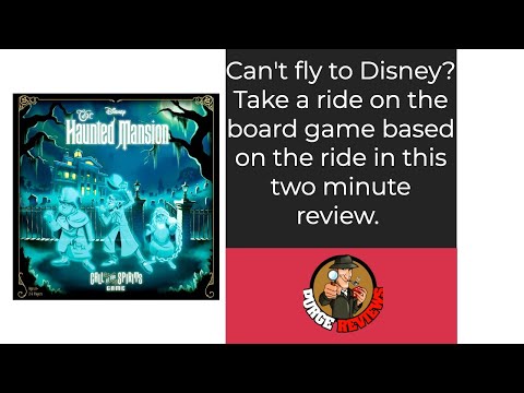 The Purge: # 4507 Disney: The Haunted Mansion - Call of the Spirits Game: The Two Minute Review