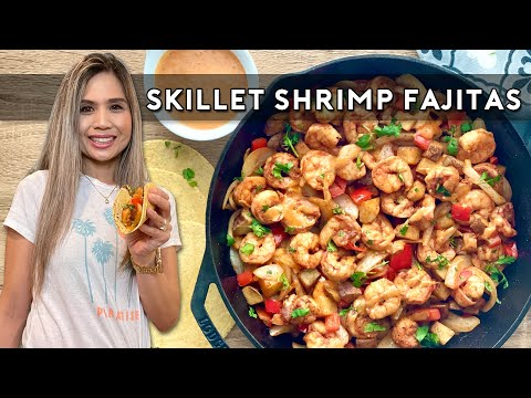 SKILLET SHRIMP FAJITAS