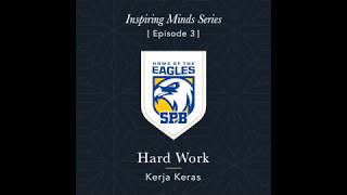 Inspiring Minds Series (Episode 3 – Hard Work)