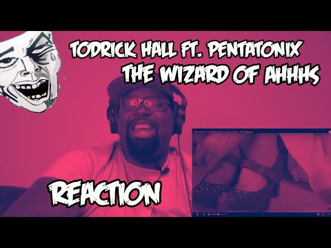 Todrick Hall Ft. Pentatonix | The Wizard Of Ahhhs | Reaction Video