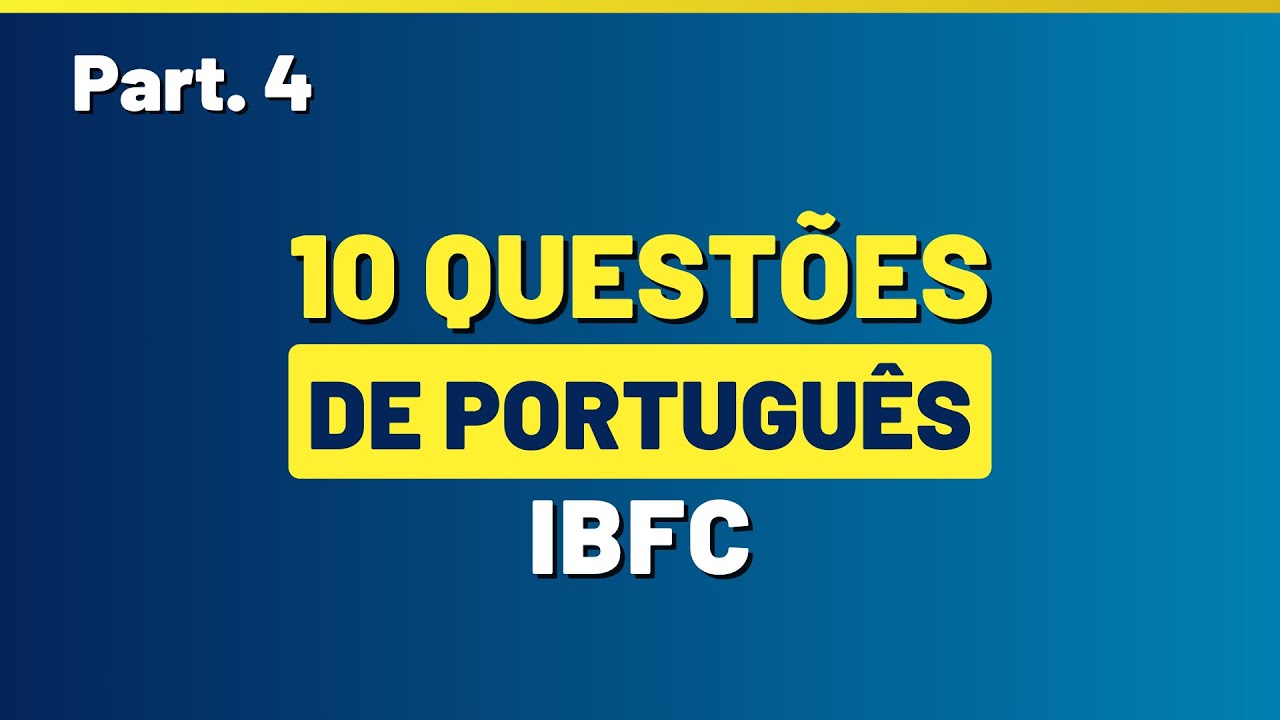 Questões de Português da Banca IBFC - Gabarite no Concurso dos Correios - Parte 4