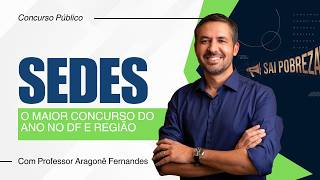 SEDES - O maior concurso do ano no DF e região