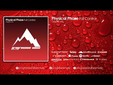 Physical Phase - Full Control (Original Mix) [Progressive Vibes Music - PVM208]
