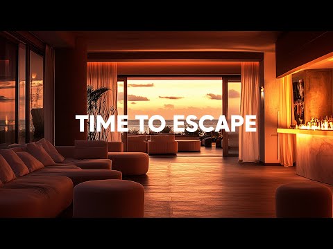Time to Escape | Beautiful Chill Mix
