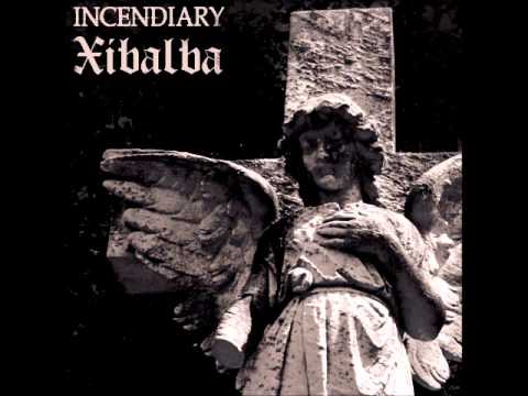 Incendiary / Xibalba - Split (2012 - Closed Casket Activities)