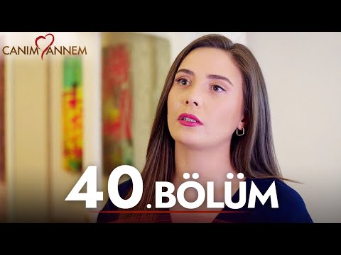 Canım Annem - 40. Bölüm
