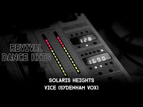 Solaris Heights - Vice (Sydenham Vox) [HQ]