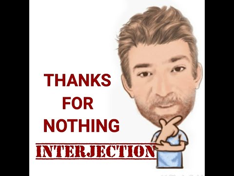 English Tutor Nick P Interjections (162) Thanks For Nothing