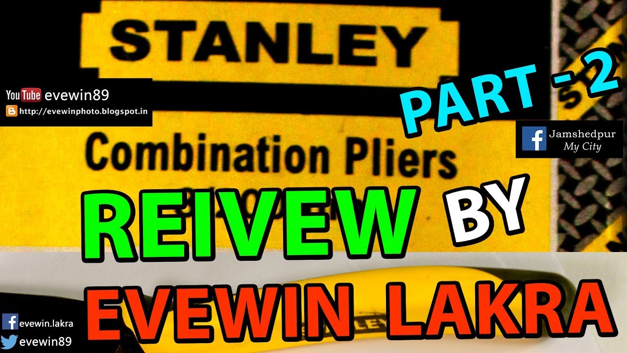 STANLEY - COMBINATION - PLIERS  (8/200MM) - REVIEW - BY - EVEWIN - LAKRA - PART - 2