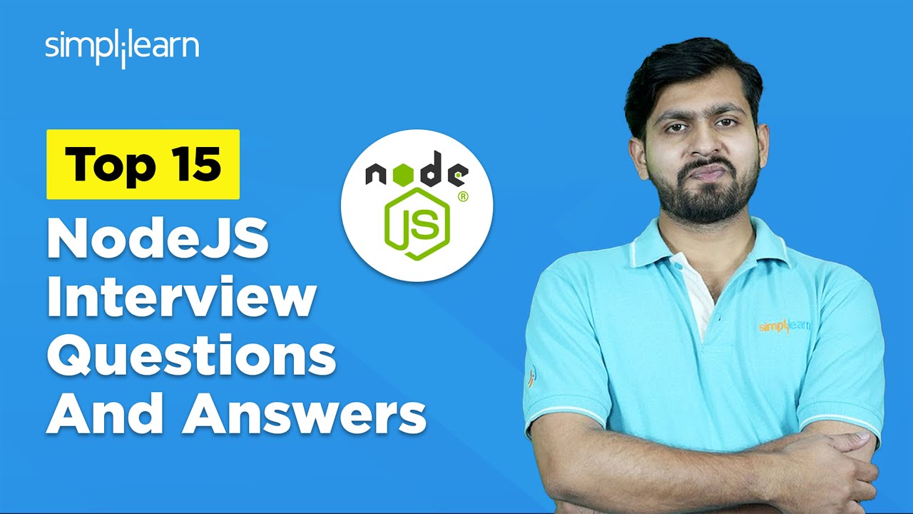 Top 15 Node JS Interview Questions And Answers 2025 | Node JS Backend Interview | Simplilearn