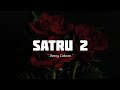 SATRU 2 Denny Caknan Lirik Video