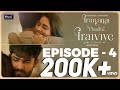 Iraivanai Thandha Iraiviye Episode 4 Ft VJ Annamallai Aarthi Subash English Sub 4K