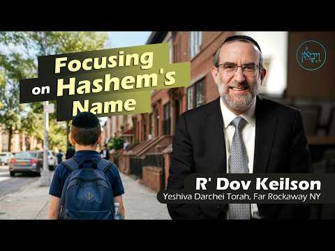 Focusing on Hashem's Name | Rabbi Dov Keilson