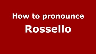 How to pronounce Rossello