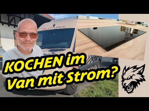 Elektrisch Kochen im Van? Das beste Kochfeld für unsere Vans! Was braucht es, kurz vorgestellt!