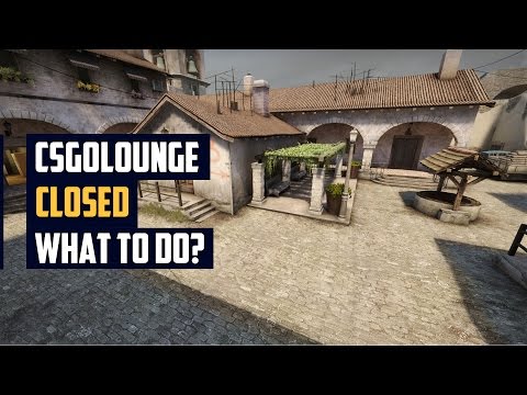 CSGOLOUNGE CLOSED! Where to bet now?