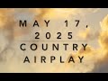 Billboard Top 60 Country Airplay May 17 2025