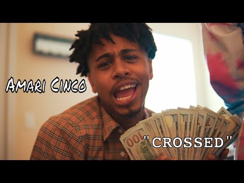 Amari Cinco - Crossed (Official Music Video)