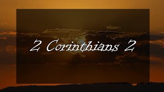 A reading of 2 Corinthians 2 from the New Living Translation