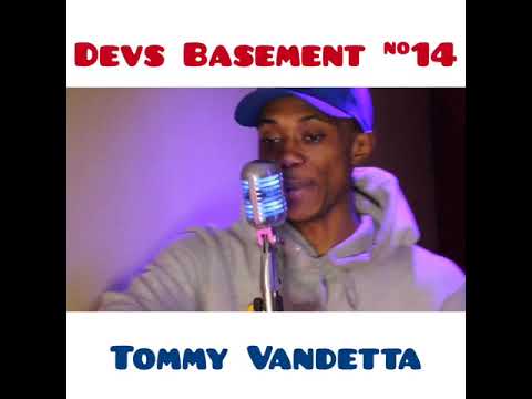 Tommy Vandetta's Devs Basement Freestyle no. 14