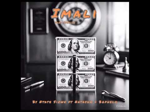 IMALI BY NTATE SIZWE FT NATASHA, BOPHELO
