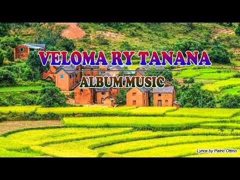 Veloma Ry Tanàna - Album Music (Nouveauté Gasy Lyrics 2025)
