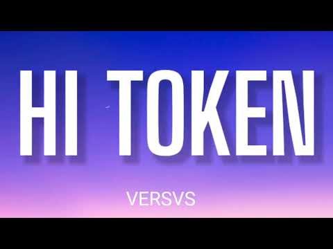 VERSVS - HI TOKEN ( LYRICS )