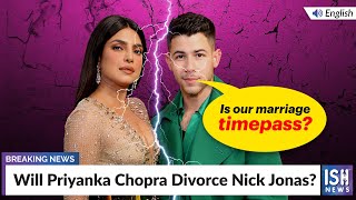 Will Priyanka Chopra Divorce Nick Jonas?