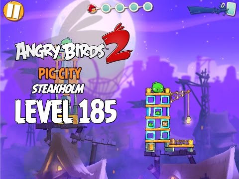 Angry Birds 2 Level 185 Pig City Steakholm 3 Star Walkthrough