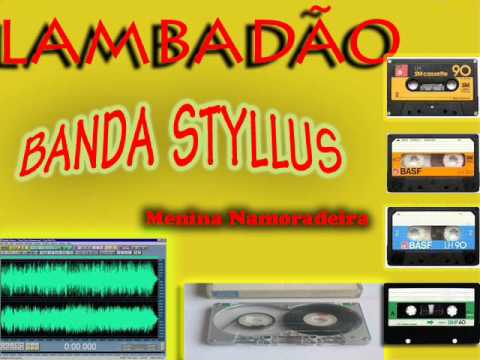 Lambadão Styllus - Menina Namoradeira