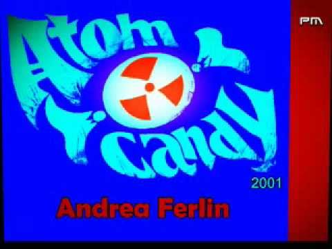 Andrea Ferlin - Atom Candy 2001