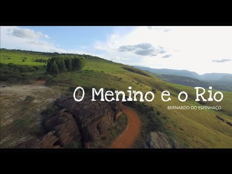 O Menino e o Rio (Bernardo do Espinhaço + Drone da Montanha)
