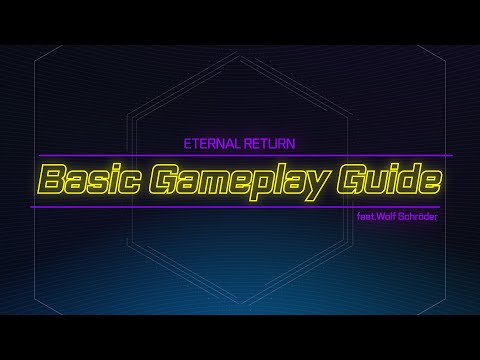 How to Play - Eternal Return | Basic Guide (feat. Wolf Schröder)
