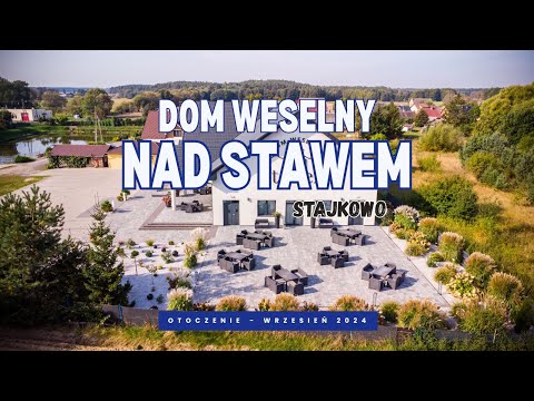 Dom Weselny Nad Stawem Stajkowo. Otoczenie. Wrzesień 2024